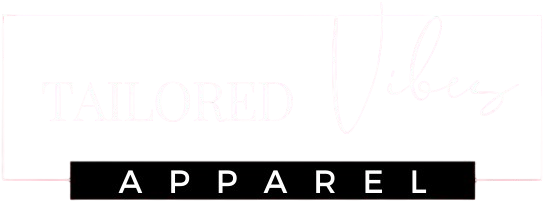 Tailored Vibes Apparel